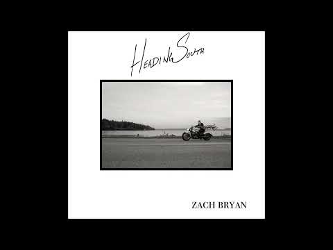 Zach Bryan - Heading South (Clean)