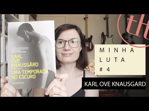 Uma temporada no escuro (Karl Ove Knausgrd) - Minha luta #4