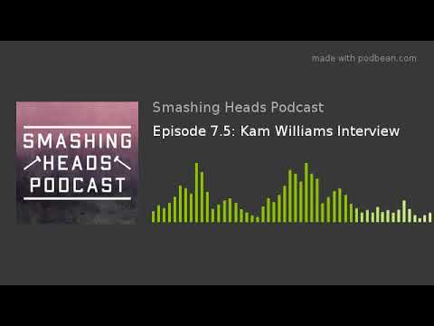 Smashing Heads Podcast Episode 7.5: Kam Williams Interview