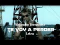 Alejandro Fernández - Te Voy a Perder - Letra