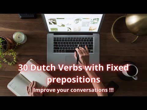 30 Dutch verbs with fixed prepositions ! Improve your language skills...