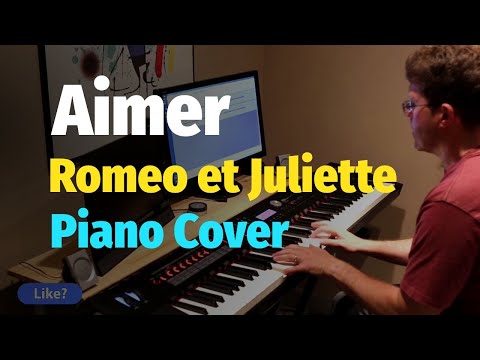 Aimer - Romeo and Juliette Musical - Piano Cover