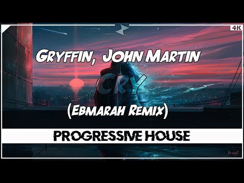 Gryffin, John Martin - Cry (Ebmarah Remix)