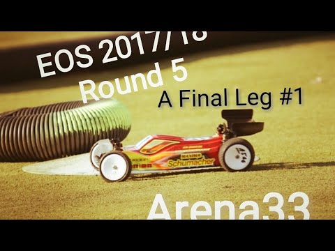 2wd A Final Leg #1 - EOS 2017/18 Round 5 Arena33
