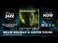 Billie Holiday & Lester Young - You're Just a No Account (1939)