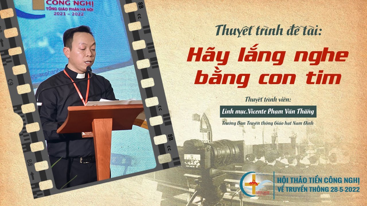 Thuyết trình đề tài "Hãy lắng nghe bằng con tim" - Hội thảo về truyền thông