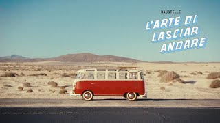Baustelle – L'arte di lasciare andare (Official Video)
