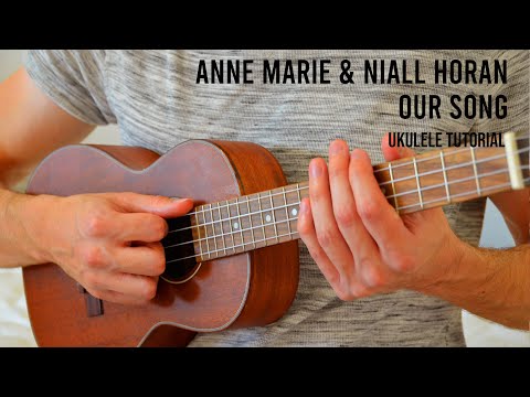 Anne Marie & Niall Horan - Our Song EASY Ukulele Tutorial With Chords / Lyrics
