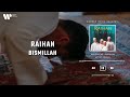 Raihan - Bismillah (Lirik Video)