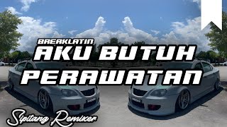 Download lagu DJ AKU BUTUH PERAWATAN ( Siti Badriah ) BREAKLATIN - SIPITANG REMIXER mp3 Download lagu DJ AKU BUTUH PERAWATAN ( Siti Badriah ) BREAKLATIN - SIPITANG REMIXER mp3