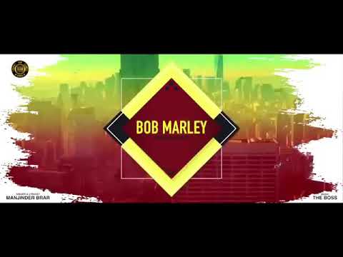 Bob marley (FULL SONG) || Sidhu Moose Wala || punjabi latest song 2018