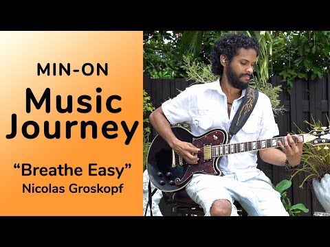 【Min-On Music Journey】“Breathe Easy” | Nicolas Groskopf
