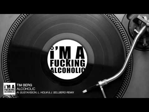Tim Berg - Alcoholic (Niklas Gustavsson, Ludvig Holm & Jonas Sellberg Remix) [Audio Stream]