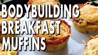 EASY BODYBUILDING BACON & EGG BREAKFAST MUFFINS