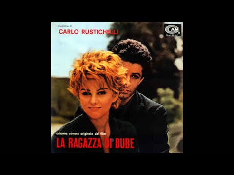 Carlo Rustichelli - La Ragazza Di Bube (1963)