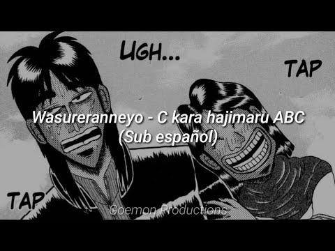 [Gyakkyō Burai Kaiji] ENDING 2 // Wasureranneyo - C kara hajimaru ABC (Sub. español)