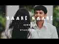Maane Maane Nenachathu - Sloved and Reverb Track - Sticking Music