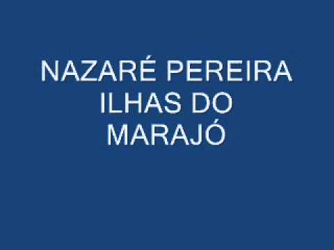 Nazaré Pereira  _ Ilhas do Marajó