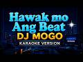 HAWAK MO ANG BEAT Official Karaoke Video DJ Mogo Exclusive Authorized Karaoke Version