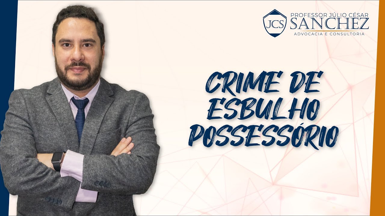 Crime de Esbulho Possessorio e Usucapião. Defesa da posse e Reintegração de Posse