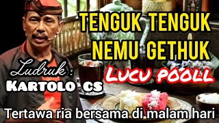 Download lagu 🎧TENGUK-TENGUK NEMU GETHUK 😂 Ludruk Kartolo CS | Lawak Pooll Jawa Timuran mp3