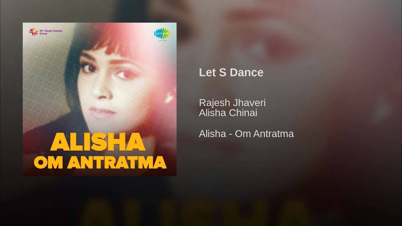 Let S Dance Lyrics | Om (Album) | Alisha Chinai
