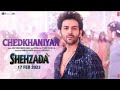 Chedkhaniyan (Video) Shehzada | Kartik, Kriti | Arijit, Nikhita | Pritam, IP Singh, Shloke L