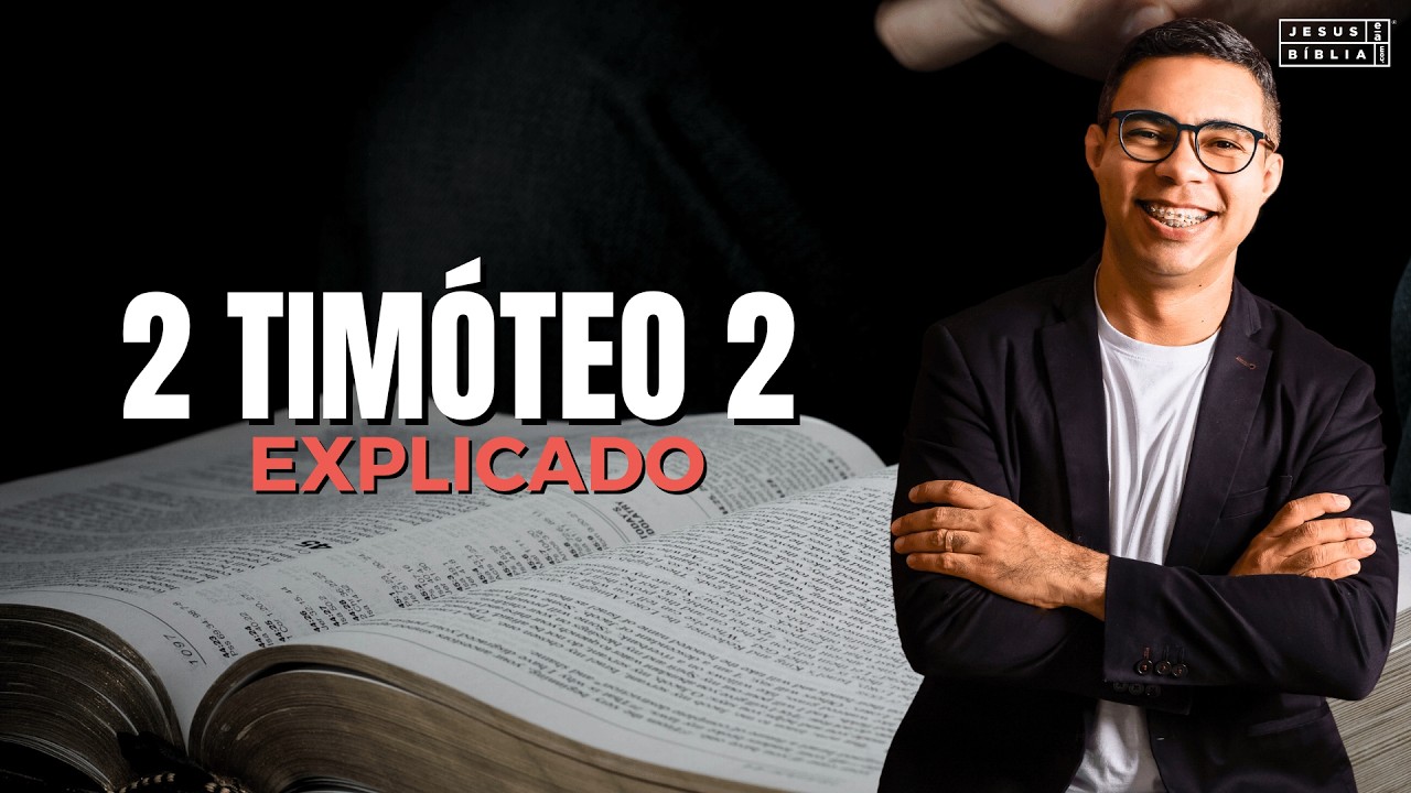 2 Timóteo 2 Estudo: REFERÊNCIAS PARA UMA FÉ FRUTÍFERA (Bíblia Explicada)