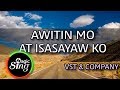 [MAGICSING Karaoke] VST & COMPANY_AWITIN MO AT ISASAYAW KO karaoke | Tagalog