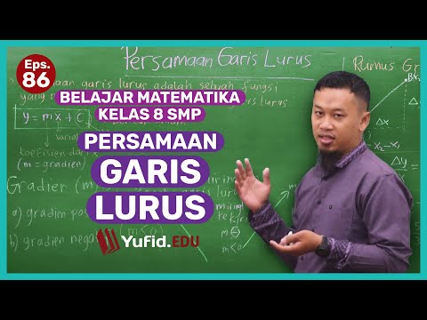Persamaan Garis Lurus: Definisi & Rumus Persamaan Garis Lurus (Belajar Matematika Kelas 8)-Kak Hasan