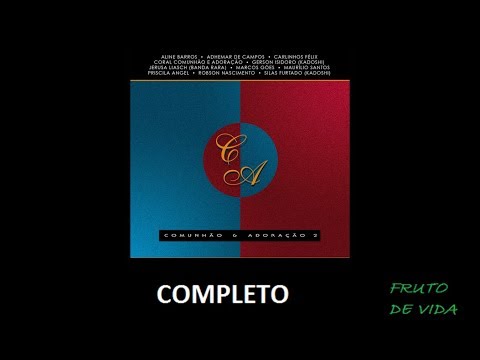Comunhão e Adoração 2 (1998) - (COMPLETO)