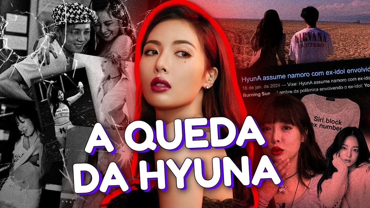 COMO A HYUNA DESTRUIU SEU LEGADO NO KPOP? *namorando um criminoso?*