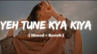 Download lagu Ye tune kya kiya |one upon the time in utterpradesh | jAvedbhasir [slowed reverb]pain the song ❤️‍🔥 mp3