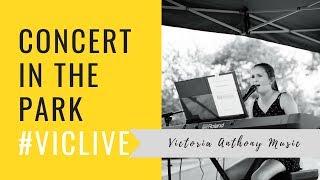 Concert in the Park with Victoria Anthony #VicLive