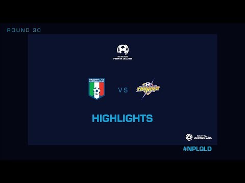 NPL R30 - Brisbane City vs. SWQ Thunder Highlights