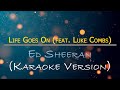 Life Goes On - Ed Sheeran feat  Luke Combs (Karaoke Version)