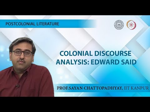 Lecture 04 - Colonial Discourse Analysis: Edward Said