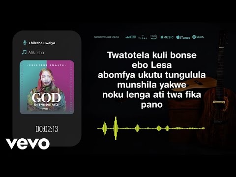 Chileshe Bwalya - Afikilisha (Lyric Video)