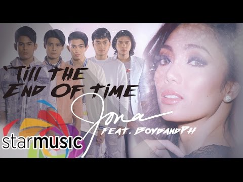 Till The End Of Time - Jona x BoybandPH (Lyrics)