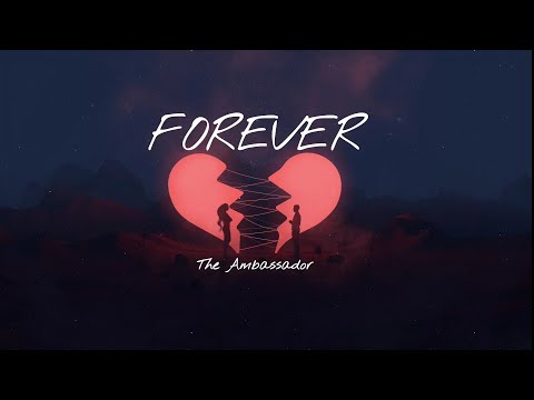 FOREVER - The Ambassadors w/lyrics Video