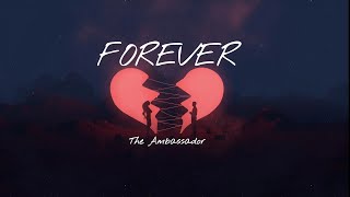 FOREVER - The Ambassadors w/lyrics Video