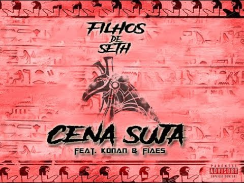 02 Filhos de Seth - Cena Suja feat.Konan & Fiaes (Prod.AZZASP)