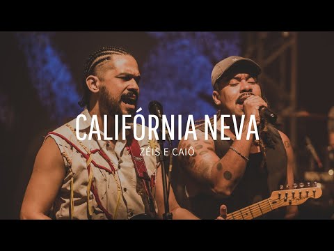 Zéis e Caiô | CALIFÓRNIA NEVA