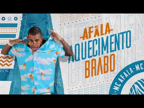 MC AFALA-AQUECIMENTO BRABO