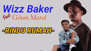Download lagu Wizz Baker ft Gihon Marel - Missing Home (lyrics) mp3 Download lagu Wizz Baker ft Gihon Marel - Missing Home (lyrics) mp3