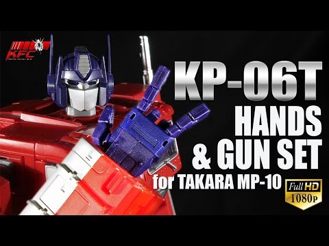 KFC KP-06T Takara Masterpiece Optimus Prime Hands & Gun set review