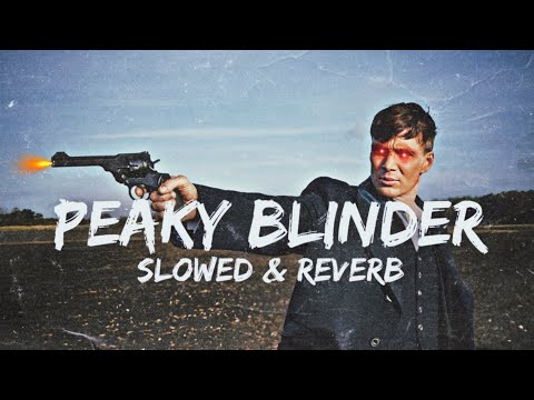 Peaky blinder - Otnicka || Slowed and Reverb