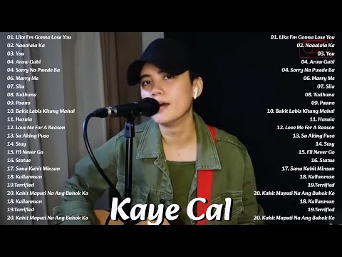 Kaye Cal Acoustic Cover 2023 - Kaye Cal Nonstop Song Compilation - Best Songs Of Kaye Cal