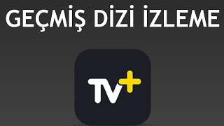 Turkcell TV Plus Geçmiş Dizi İzleme Nasıl Yapılır?