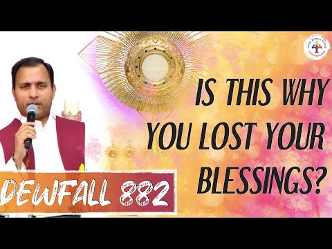 Dewfall 882 - Is this why you lost your blessings?